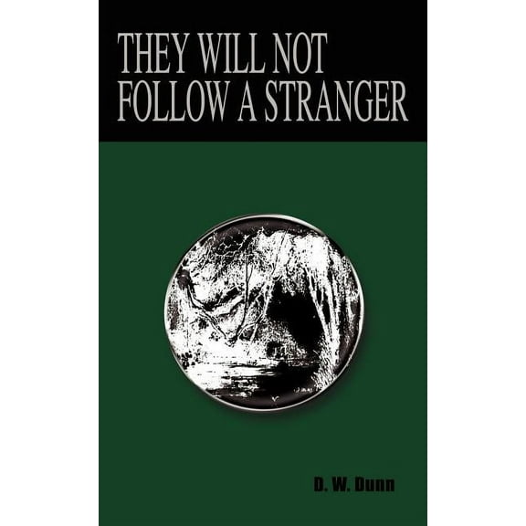 They Will Not Follow A Stranger