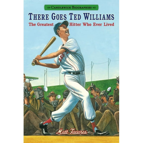 Candlewick Biographies There Goes Ted Williams: The Greatest Hitter Who Ever Lived: Candlewick Biographies, (Hardcover)