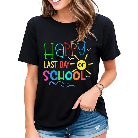Happy Last Day of School T-shirt for Teacher Student Graduation Fashion Short Sleeve Tops Black X-Large