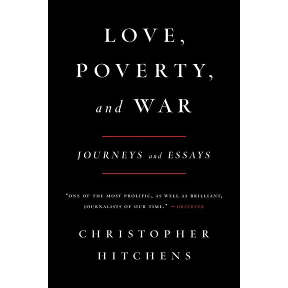 Nation Books Love, Poverty, and War: Journeys and Essays, (Paperback)
