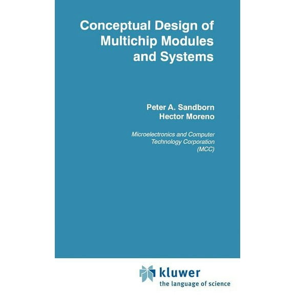 The Springer International Engineering a Conceptual Design of Multichip Modules and Systems, Book 250, (Hardcover)