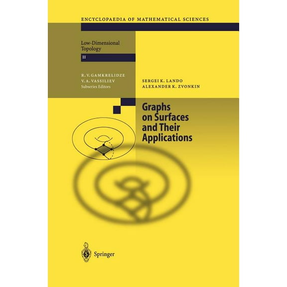 Encyclopaedia of Mathematical Sciences Graphs on Surfaces and Their Applications, Book 141, (Paperback)