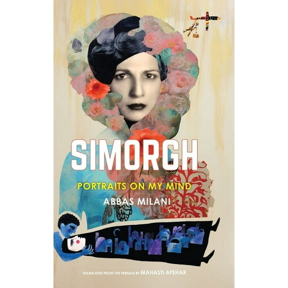 Simorgh: Portraits on My Mind, (Hardcover)