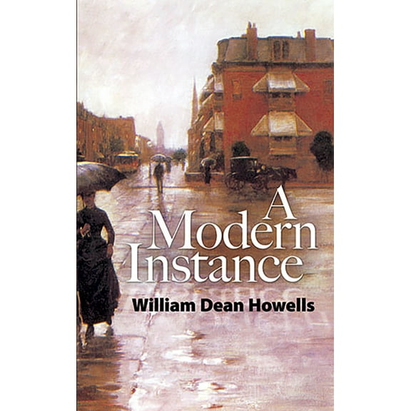 Dover Literature: Literary Fiction A Modern Instance, (Paperback)