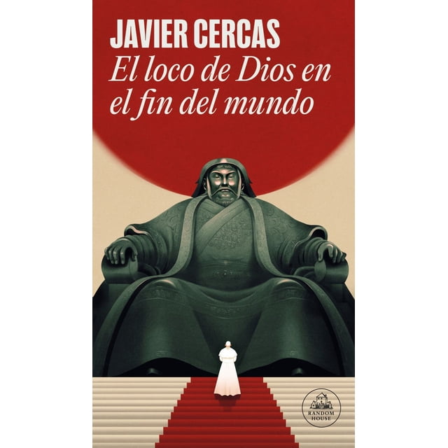 Libro El Loco De Dios En El Fin Del Mundo Tapa Blanda, Autor Javier Cercas, Editorial Random House