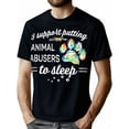 thumbnail image 1 of I Support Putting Animal Abusers To Sleep T-Shirt-220g, 1 of 7