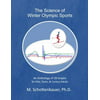 The Science of Winter Olympic Sports: An Anthology of 28 Graphs for Kids, Teens, & Curious Adults