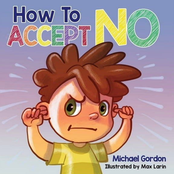 How To Accept No, (Paperback)