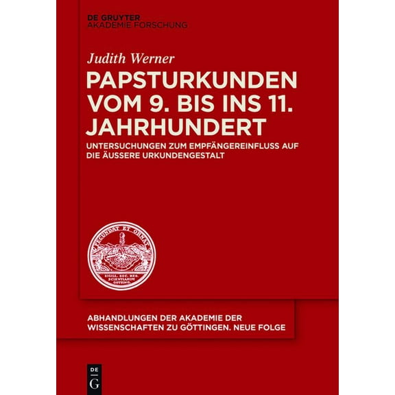 Abhandlungen der Akademie der Wissenscha Papsturkunden vom 9. bis ins 11. Jahrhundert, Book 43, (Hardcover)