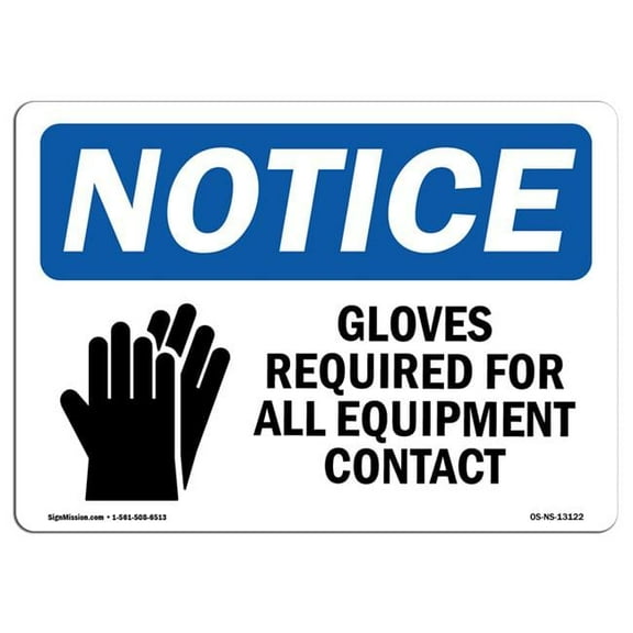 SignMission OS-NS-P-710-L-13122 OSHA Notice Sign - Gloves Required for All Equipment