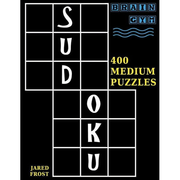Brain Gym: Sudoku: 400 Medium Puzzles to Exercise Your Brain (Paperback)