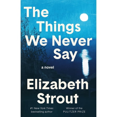 The Things We Never Say, (Hardcover)