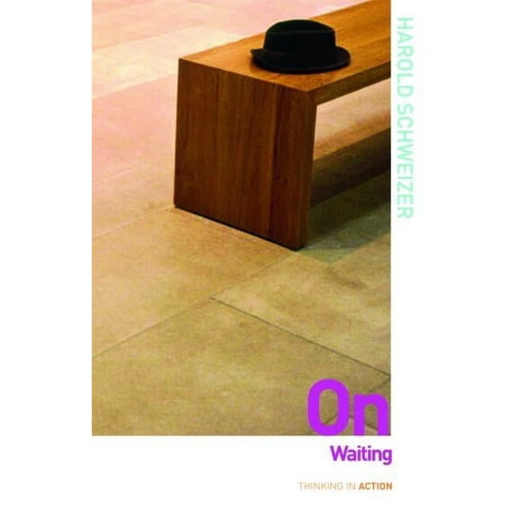 Thinking in Action On Waiting, (Paperback)