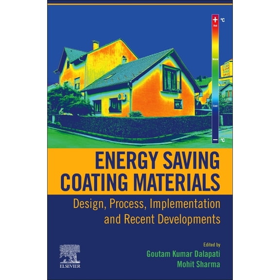Energy Saving Coating Materials: Design, Process, Implementation and Recent Developments, (Paperback)