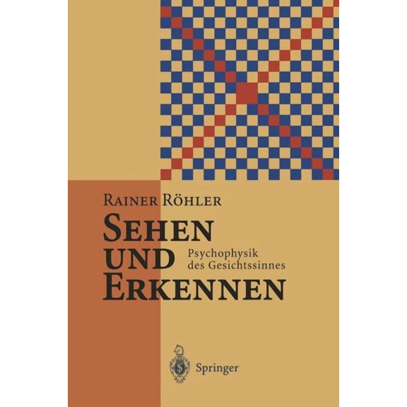 Sehen Und Erkennen: Psychophysik Des Gesichtssinnes, (Paperback)
