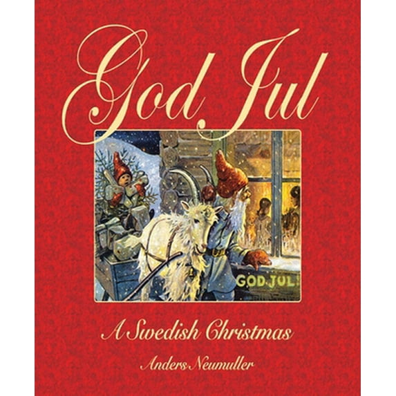 Pre-Owned God Jul: A Swedish Christmas (Hardcover) 1602397554 9781602397552