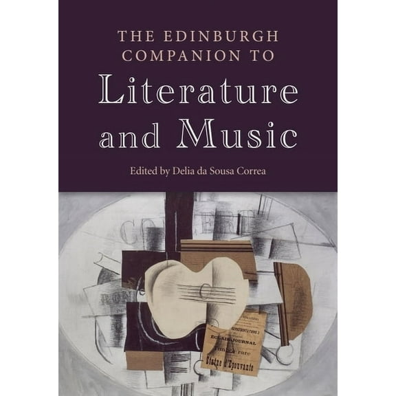 Edinburgh Companions to Literature and t The Edinburgh Companion to Literature and Music, (Paperback)