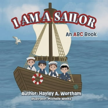 I Am a Sailor: ABC Book, (Paperback)