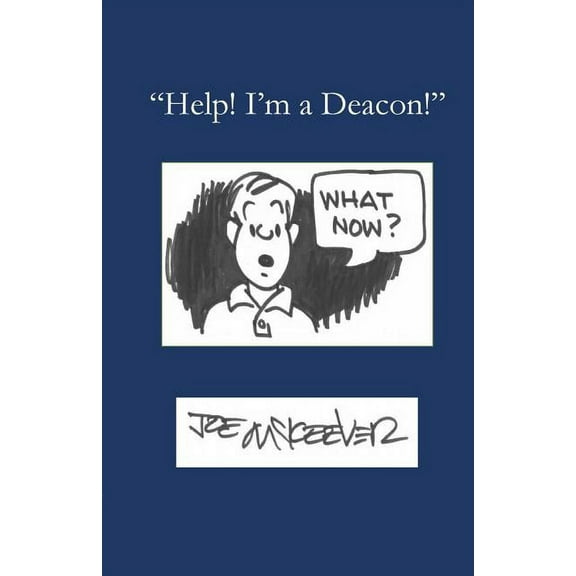Help! I'm a Deacon, (Paperback)