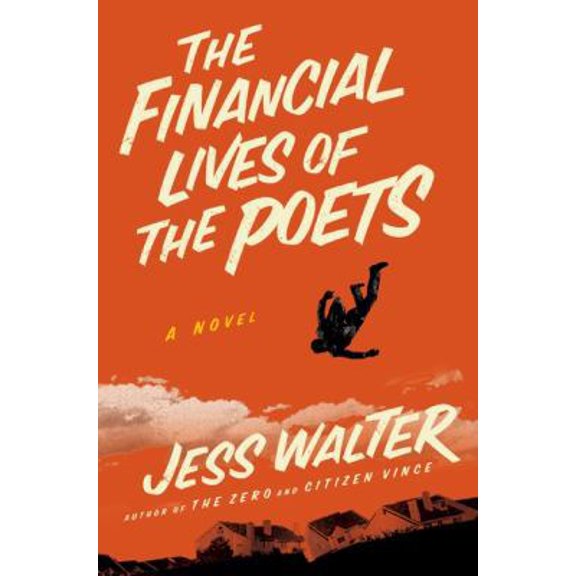 Pre-Owned The Financial Lives of the Poets (Hardcover) 0061916048 9780061916045