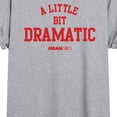 thumbnail image 3 of Mean Girls - A Little Bit Dramatic Relaxed Fit T-Shirt, 3 of 5