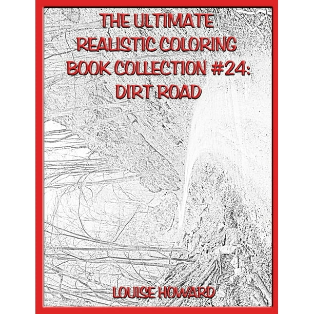 Download The Ultimate Realistic Coloring Book Collection The Ultimate Realistic Coloring Book Collection 24 Paperback Walmart Com Walmart Com