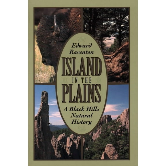 Island in the Plains : A Black Hills Natural History (Paperback)