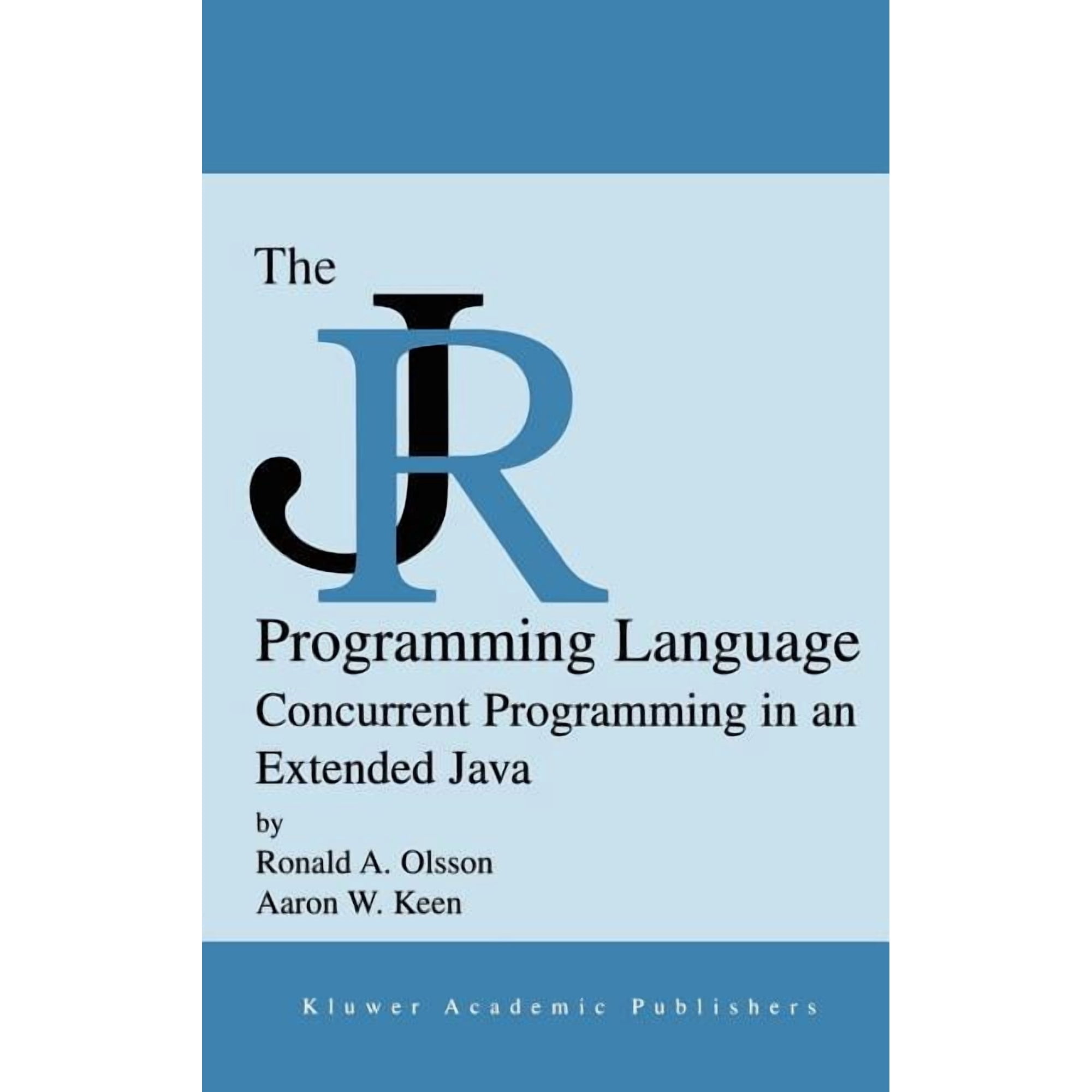 The Springer International Engineering a The Jr Programming Language: Concurrent Programming in an Extended Java Book 774 (Hardcover)