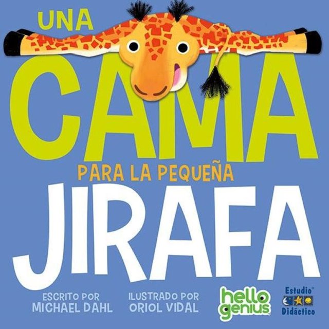 Libro Una Cama Para La Pequeña Jirafa Tapa Blanda, Autor Michael Dahl, Editorial Estudio Didactico