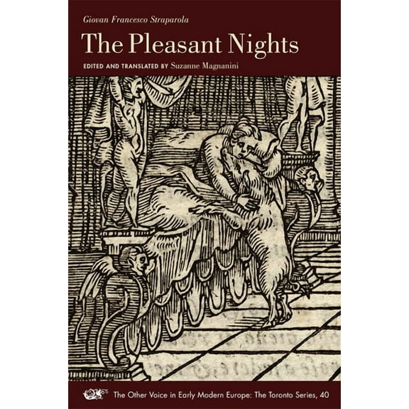 The Other Voice in Early Modern Europe: The Toronto Series: The Pleasant Nights (Series #40) (Paperback)