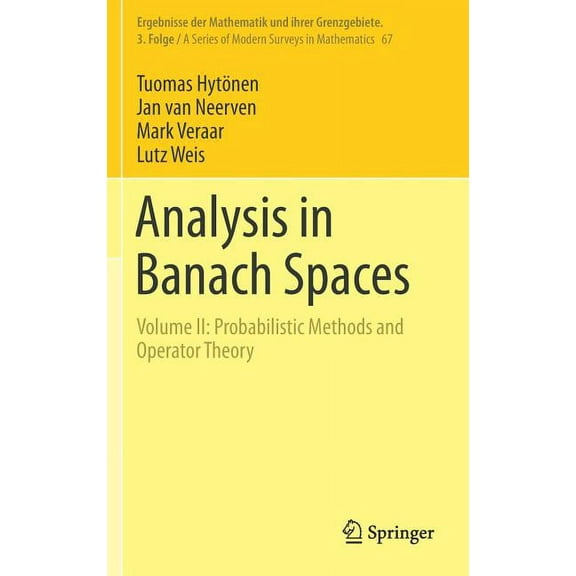 Ergebnisse Der Mathematik Und Ihrer Gren Analysis in Banach Spaces: Volume II: Probabilistic Methods and Operator Theory, Book 67, (Hardcover)