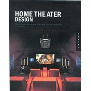 Home Theater Design: Planning and Decorating Media-Savvy Interiors, Used [Hardcover]