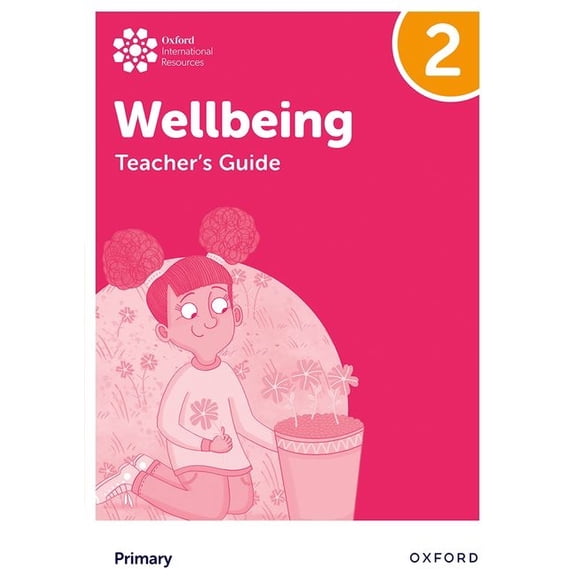 Oxford International Primary Wellbeing: Teacher Guide 2, (Paperback)