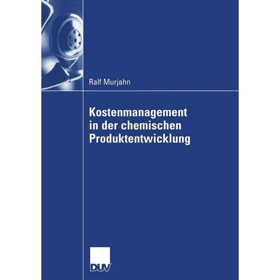 Kostenmanagement in Der Chemischen Produktentwicklung, (Paperback)