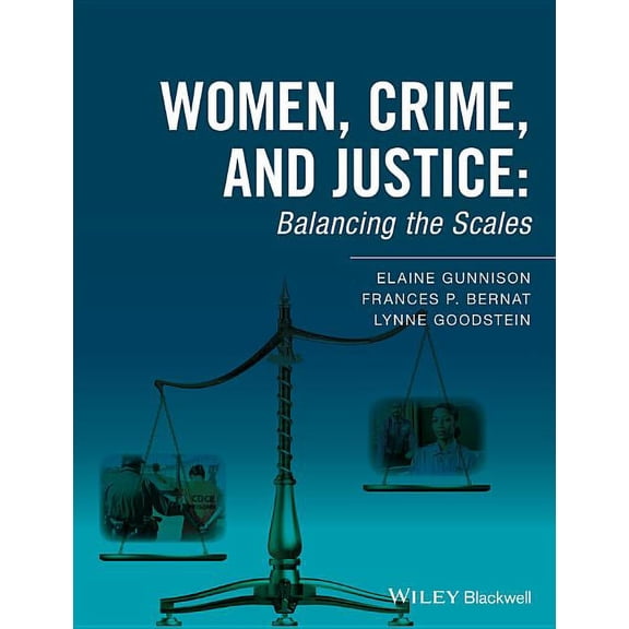 Women, Crime, and Justice: Balancing the Scales, (Paperback)