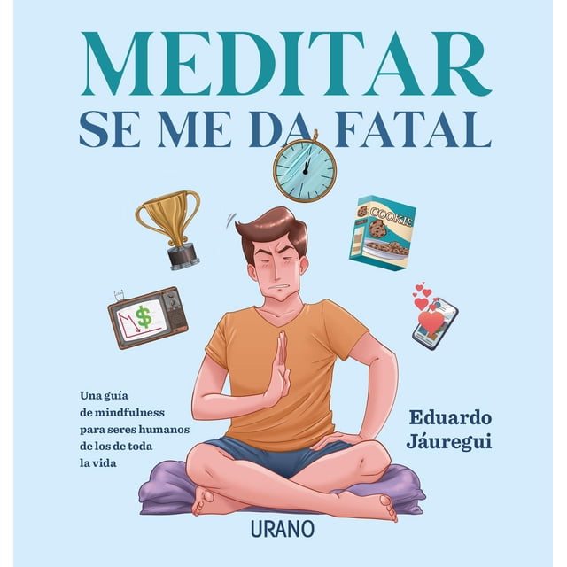 Meditar Se Me Da Fatal Urano 9786077485056