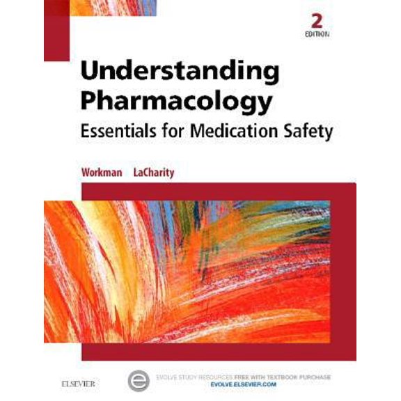 Pre-Owned Understanding Pharmacology: Essentials for Medication Safety (Paperback) 1455739766 9781455739769