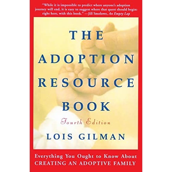 Pre-Owned The Adoption Resource Book, 4th Edition: 4th Edition (Paperback) 0062733613 9780062733610