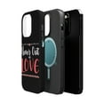 thumbnail image 2 of DistinctInk Tough Case for Apple iPhone 15 PRO (6.1" Screen), Compatible with MagSafe Charging - Never Out Of Love, 2 of 6