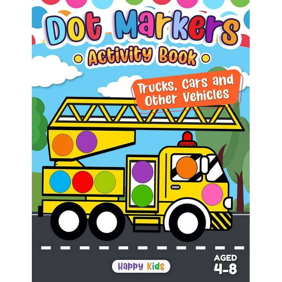 Dot Markers Activity Book: Trucks, Cars, and Other Vehicles, (Paperback)