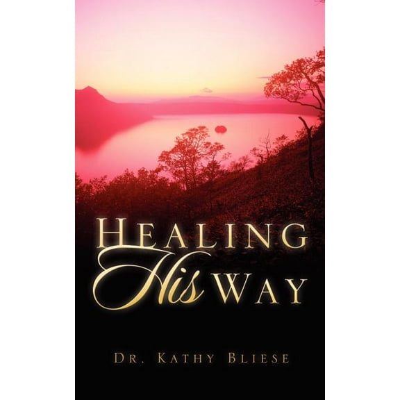 Healing HIS Way, (Paperback)