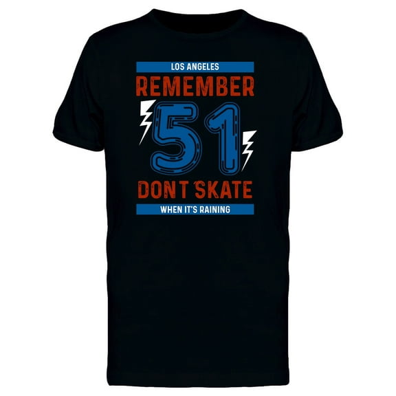 Remember 51 Dont Skate T-Shirt Men -Image by Shutterstock, Male 3X-Large