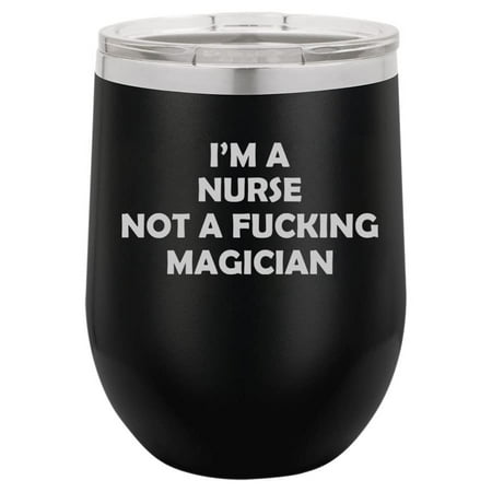 

12 oz Double Wall Vacuum Insulated Stainless Steel Stemless Wine Tumbler Glass Coffee Travel Mug With Lid I m A Nurse Not A Magician Funny (Black)