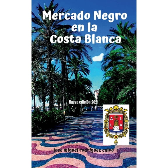 Mercado Negro En La Costa Blanca, (Paperback)