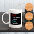 thumbnail image 6 of Bad Decisions Make Good Stories 11oz Ceramic Coffee Mug | Funny Home & Office Cups, 6 of 8
