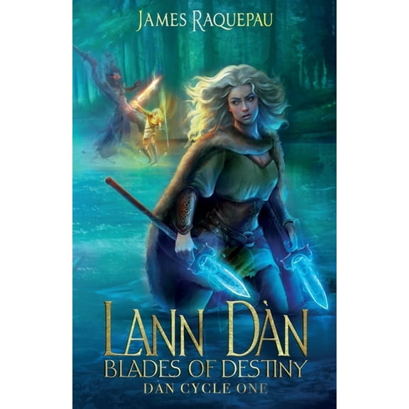 DÃ n Cycle Lann DÃ n - Blades of Destiny: DÃ n Cycle One, Book 1, (Paperback)
