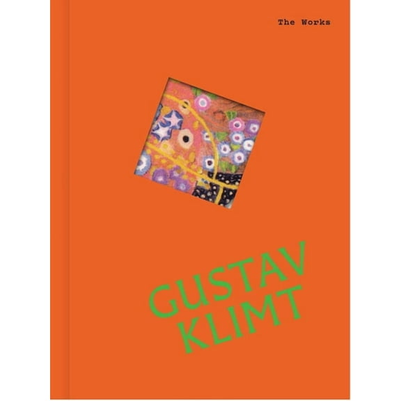 Works The Works: Gustav Klimt: The Essential Masterpieces, (Hardcover)