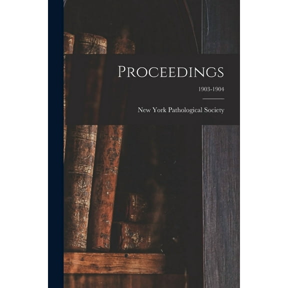 Proceedings; 1903-1904 (Paperback)