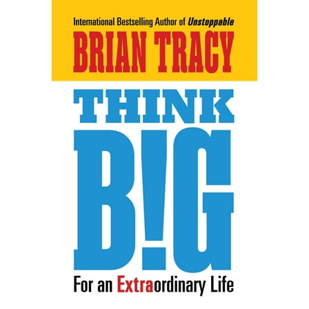 Think Big: For an Extraordinary Life, (Paperback)