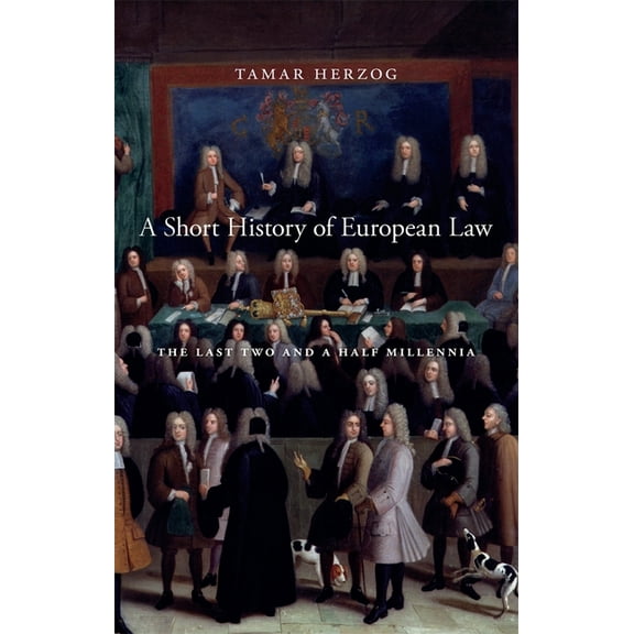 A Short History of European Law: The Last Two and a Half Millennia, (Paperback)